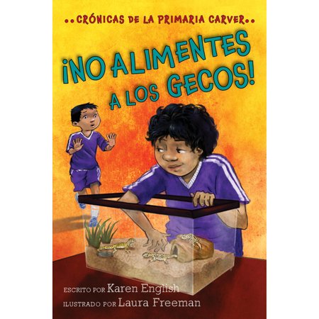 ISBN 9780358214861 product image for ¡No alimentes a los gecos! : Crónicas de la Primaria Carver, Libro 3 (Paperback) | upcitemdb.com