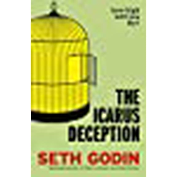 The Icarus Deception Seth Godin (Paperback)