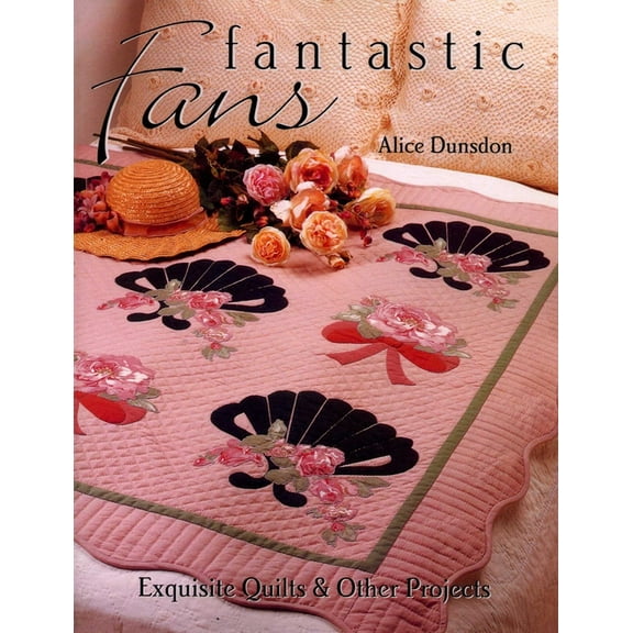 Fantastic Fans: Exquisite Quilts & Other Projects, (Paperback)