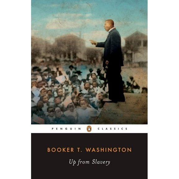 Penguin Classics Up from Slavery, (Paperback)