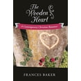 thumbnail image 2 of The Wooden Heart : A Contemporary Christian Romance (Hardcover), 2 of 2