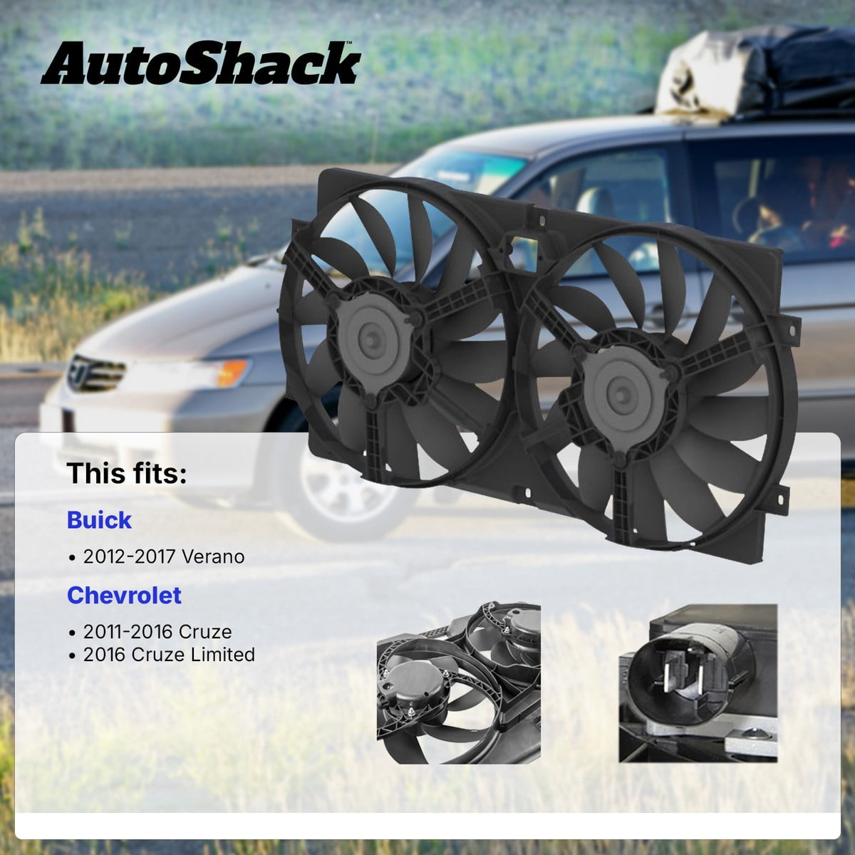AutoShack Radiator Cooling Fan Assembly for Chevrolet & Buick, Cruze 2011-2015 Verano 2012-2017 Cruze Limited 2016, L4 1.4L 1.8L 2.4L