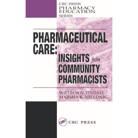 Pharmacy Education Pharmaceutical Care: INSIGHTS from COMMUNITY PHARMACISTS, Book 15, (Hardcover)