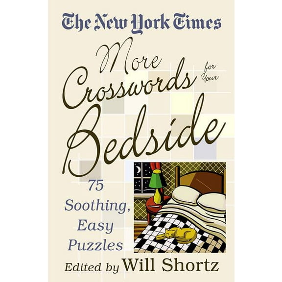 The New York Times More Crosswords for Your Bedside: 75 Soothing, Easy Puzzles
