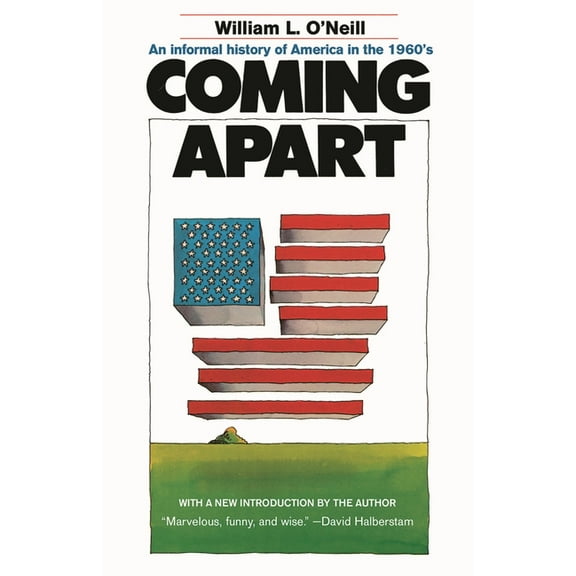 Coming Apart: An Informal History of America in the 1960s, (Paperback)