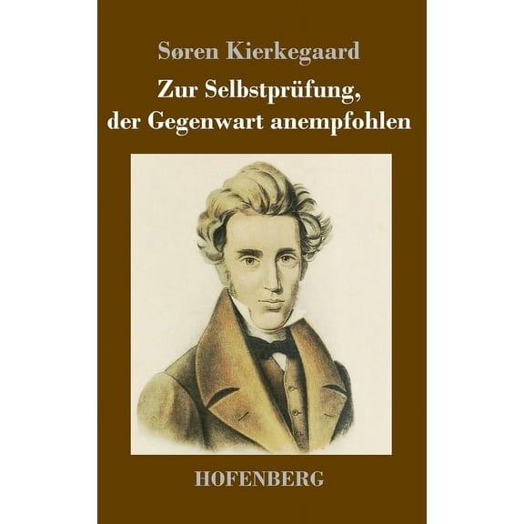 Zur Selbstprüfung, der Gegenwart anempfohlen (Hardcover)
