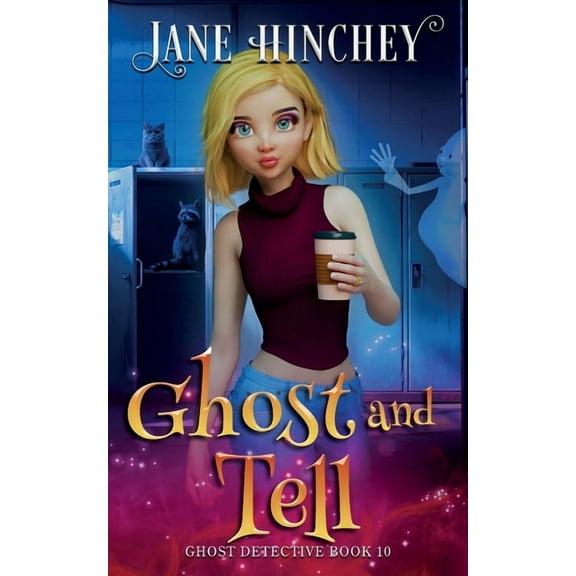 Ghost Detective Ghost and Tell: A Ghost Detective Paranormal Cozy Mystery #10, Book 10, (Paperback)
