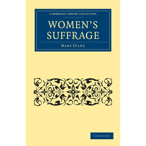 Cambridge Library Collection - British a Women's Suffrage, (Paperback)
