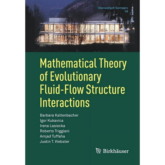 Oberwolfach Seminars Mathematical Theory of Evolutionary Fluid-Flow Structure Interactions, Book 48, (Paperback)