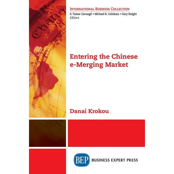 Entering the Chinese e-Merging Market, (Paperback)