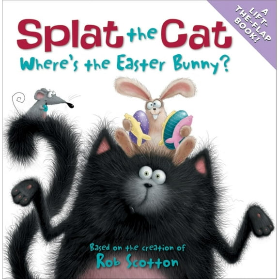 Splat the Cat: Where's the Easter Bunny?: An Easter and Springtime Book for Kids (Paperback)