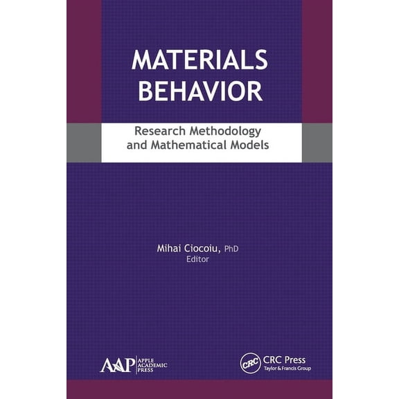 Materials Behavior: Research Methodology and Mathematical Models, (Paperback)