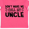 thumbnail image 4 of Inktastic Don't Make Me Call My Uncle Boys or Girls Toddler T-Shirt, 4 of 5