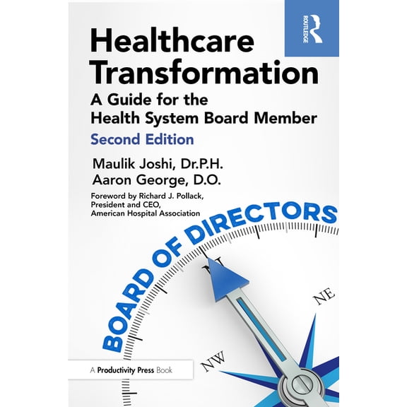 Healthcare Transformation: A Guide for the Health System Board Member, (Paperback)