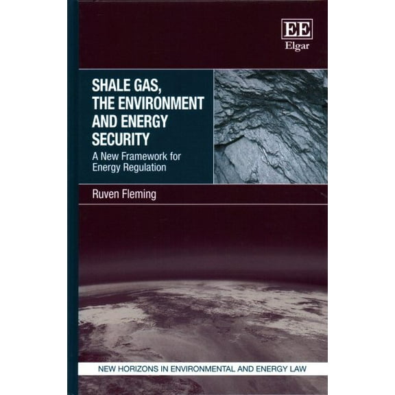 Shale Gas, the Environment and Energy Security