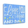 thumbnail image 2 of "Love You To The Moon - Blue" By Words For The Soul, Gallery Wrap Canvas, 2 of 2