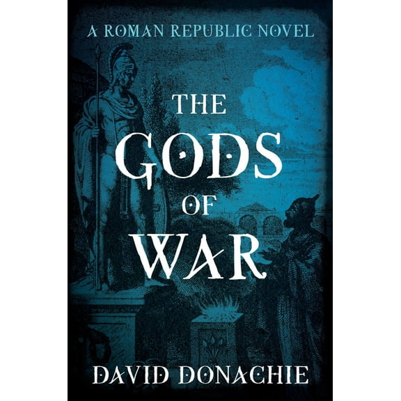 Republic The Gods of War: A Roman Republic Novel, Book 3, (Paperback)