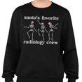 thumbnail image 2 of Santa's Favorite Radiology Crew Sweatshirt Unisex Large Black, 2 of 5