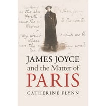James Joyce and the Matter of Paris, (Paperback)