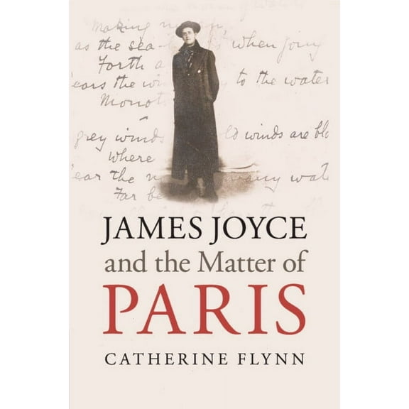 James Joyce and the Matter of Paris, (Paperback)
