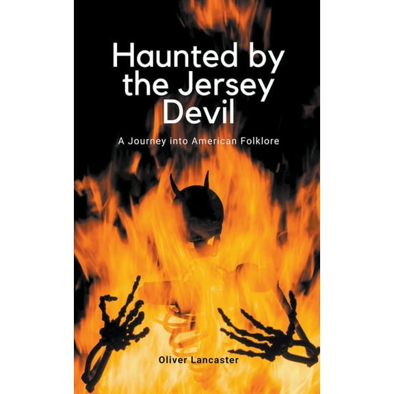 Haunted by the Jersey Devil: A Journey into American Folklore, (Paperback)
