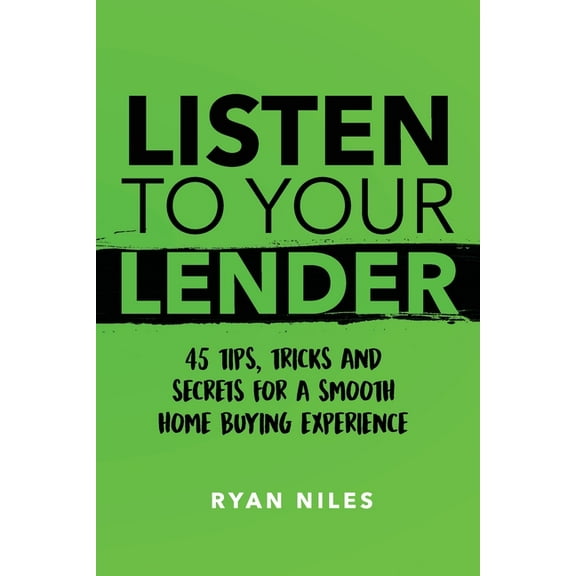 Listen To Your Lender Paperback 1076414907 9781076414908 Ryan Niles