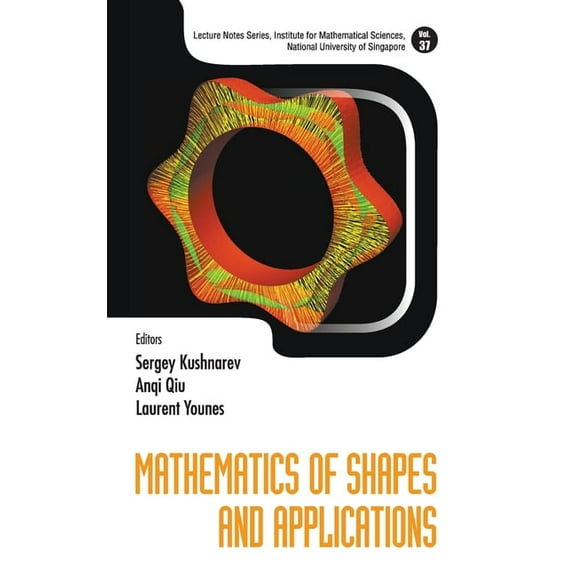 Lecture Notes Series, Institute for Math Mathematics of Shapes and Applications, Book 37, (Hardcover)