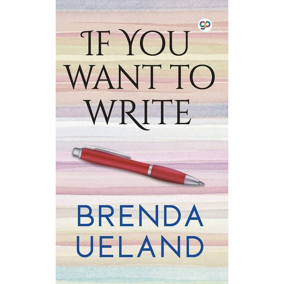 If You Want to Write, (Hardcover)