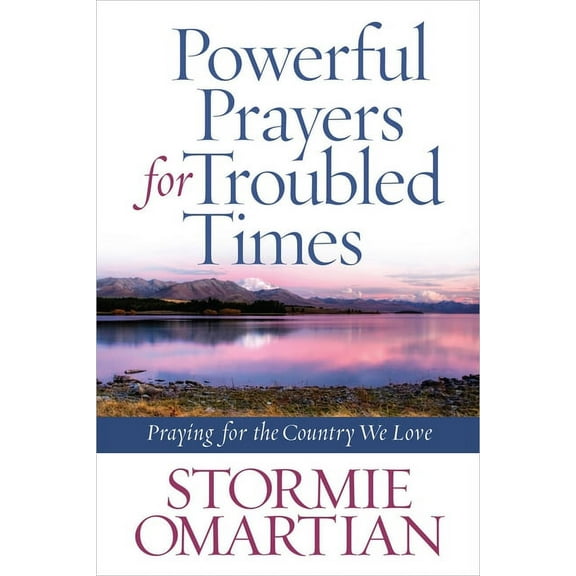 Powerful Prayers for Troubled Times : Praying for the Country We Love (Paperback)