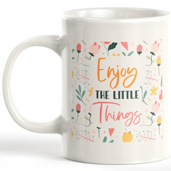 Enjoy The Little Things 11oz Coffee Mug - Funny Novelty Souvenir