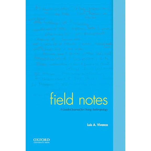 Pre-Owned Field Notes: A Guided Journal for Doing Anthropology, 9780190642198, 019064219X, Paperback, 1 edition