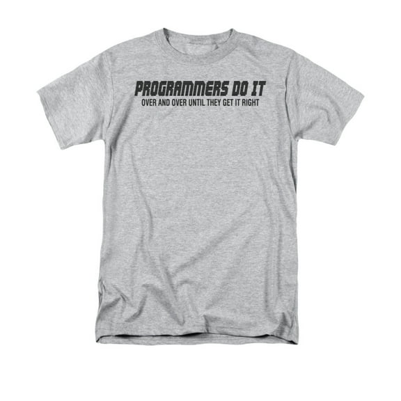 Programmers Do It Over And Over Until They Get It Right Saying Adult T-Shirt