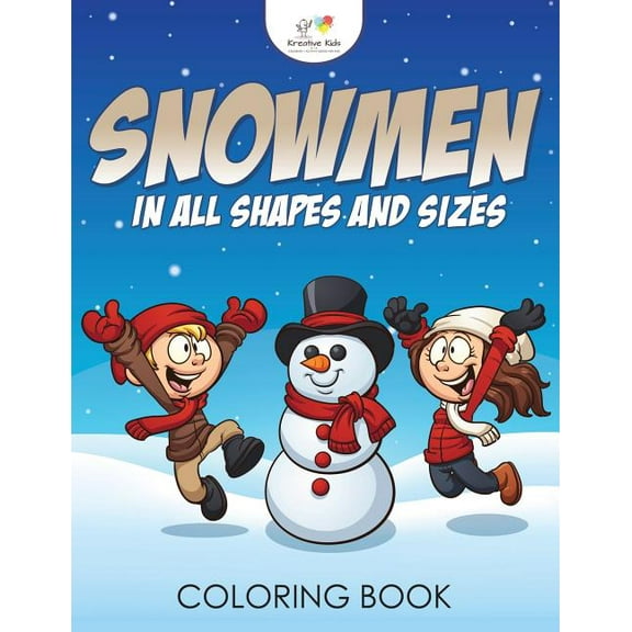 Snowmen in All Shapes and Sizes Coloring Book (Paperback)