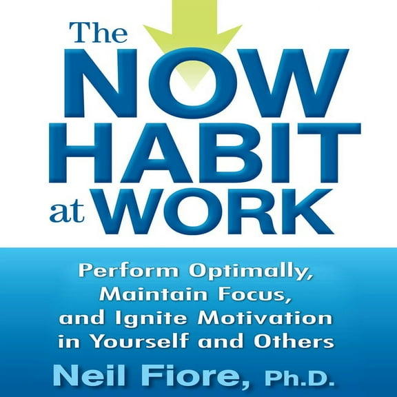 The Now Habit at Work (Audiobook)