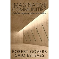 Imaginative Communities: Cidades, regiões e países admirados, (Paperback)