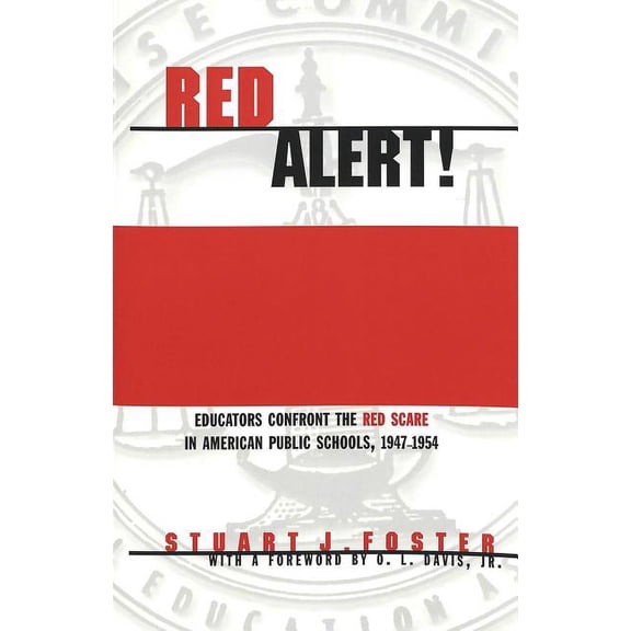 Counterpoints: Red Alert!: Educators Confront the Red Scare in American Public Schools, 1947-1954 (Paperback)