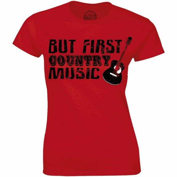 But First Country Music - Acoustic Guitar Cool Out Door Summer Festival Tee