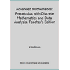 Advanced Mathematics: Precalculus with Discrete Mathematics and Data Analysis, Teacher's Edition, Used [Hardcover]