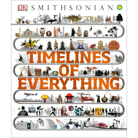 Smithsonian: Timelines of Everything (Hardcover)