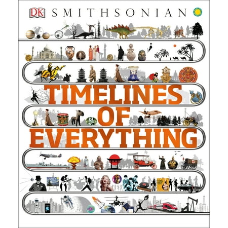 Smithsonian: Timelines of Everything (Hardcover)