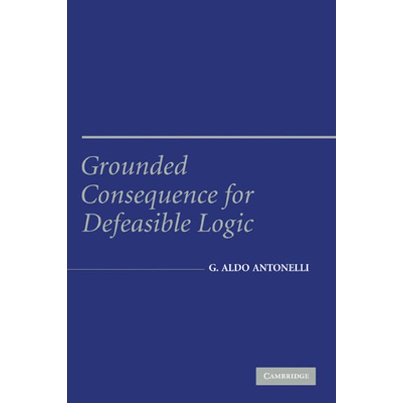 Pre-Owned Grounded Consequence for Defeasible Logic (Hardcover) 0521842050 9780521842051