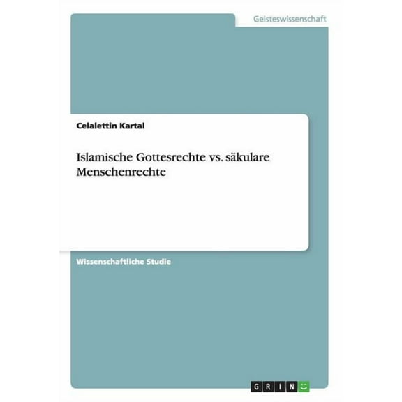 Islamische Gottesrechte vs. säkulare Menschenrechte (Paperback)