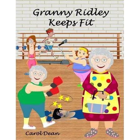 Granny Ridley Keeps Fit - eBook (Best Way To Keep Fit At Home)