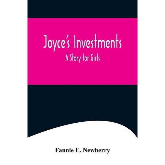 Joyce's Investments: A Story for Girls, (Paperback)
