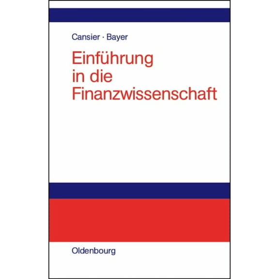 Einführung in die Finanzwissenschaft, (Hardcover)