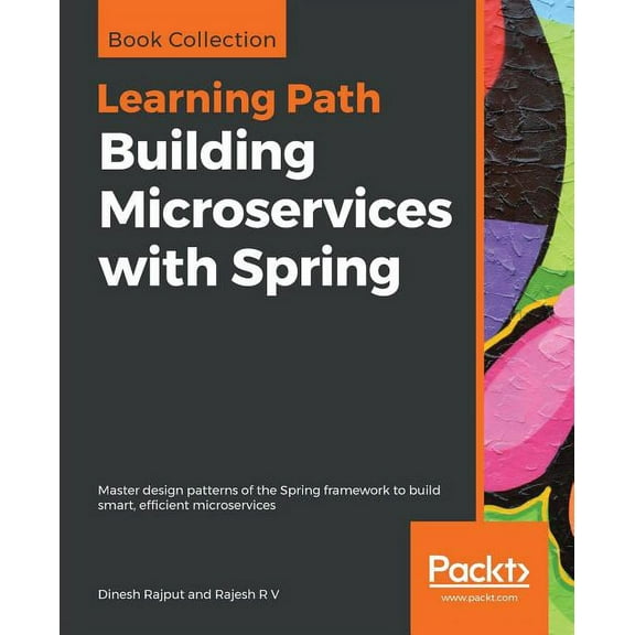 Building Microservices with Spring: Master design patterns of the Spring framework to build smart, efficient microservic, (Paperback)