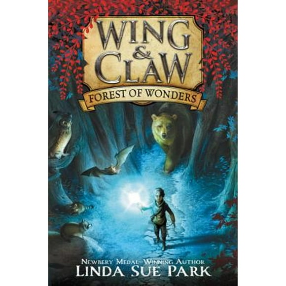 Pre-Owned Wing & Claw (1): Forest of Wonders (Hardcover 9780062327383) by Linda Sue Park