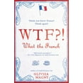 thumbnail image 2 of Wtf?!: What the French, (Paperback), 2 of 2