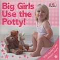 thumbnail image 1 of Big Girls Use the Potty! PAPERBACK 2008 by DK, 1 of 4