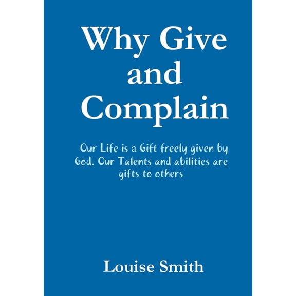 Why Give and Complain (Paperback)